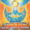D Oliver Shanti & friends ( ) - Walking on the Sun / New Age  (Jewel Case)