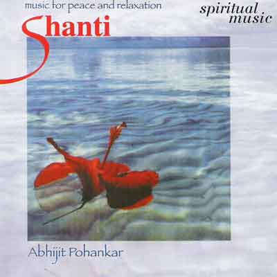 СD Abhijit Pohankar - Shanti / Spiritual Music СD Abhijit Pohankar - Shanti / Spiritual Music