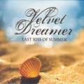 CD Velvet Dreamer - Last Kiss of Summer / smooth jazz, lounge (digipack)