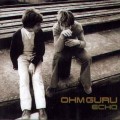 СD Ohm Guru - Echo / Downtempo, Breakbeat, House СD Ohm Guru - Echo / Downtempo, Breakbeat, House