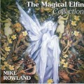 D Mike Rowland  - The Magical Elfin Collection (  ) / New Age, Meditation, Relaxation (Jewel Case)