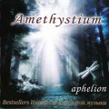 D Amethystium - Aphelion / Enigmatic, Ethno Ambient  (Jewel Case)