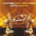 D BWICKED - Chill Da Funk Out / Chill-out, funk, dub, electro