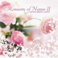 СD Romantic of Nature II / relax, meditation (Jewel Case) СD Romantic of Nature II / relax, meditation (Jewel Case)