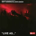 CD MP3 Matt Hardwick & John Askew - Live As  / Trance, Progressive, Tech Trance (Jewel Case)