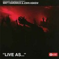 CD MP3 Matt Hardwick & John Askew - Live As  / Trance, Progressive, Tech Trance (Jewel Case)