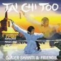 СD Oliver Shanti & friends (Оливер Шанти) - Tai Chi Too / Meditative music, World music  (Jewel Case)