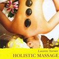 CD Lauren Turner - Holistic Massage (��������� ������) / Meditatation, Relax (Jewel Case)