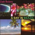 D Armik () - Club Bolero | A Day In Brazil / Bossa Nova  (Jewel Case)