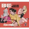 CD Bebo Best & The Super Lounge Orchestra  DJazzonga / Bossa Nova, Lounge  (digipack)