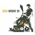 CD Onyx - Groove On / Psychedelic Trance (digipack)