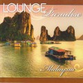 D Various Artists - Lounge Paradise. Malaysia / Chillout, lounge  (Jewel Case)