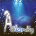 D Clifford White - Atlantis () / New Age